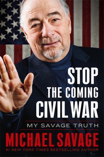 Stop the Coming Civil War: My Savage Trut- 1455582433, Michael Savage, hardcover
