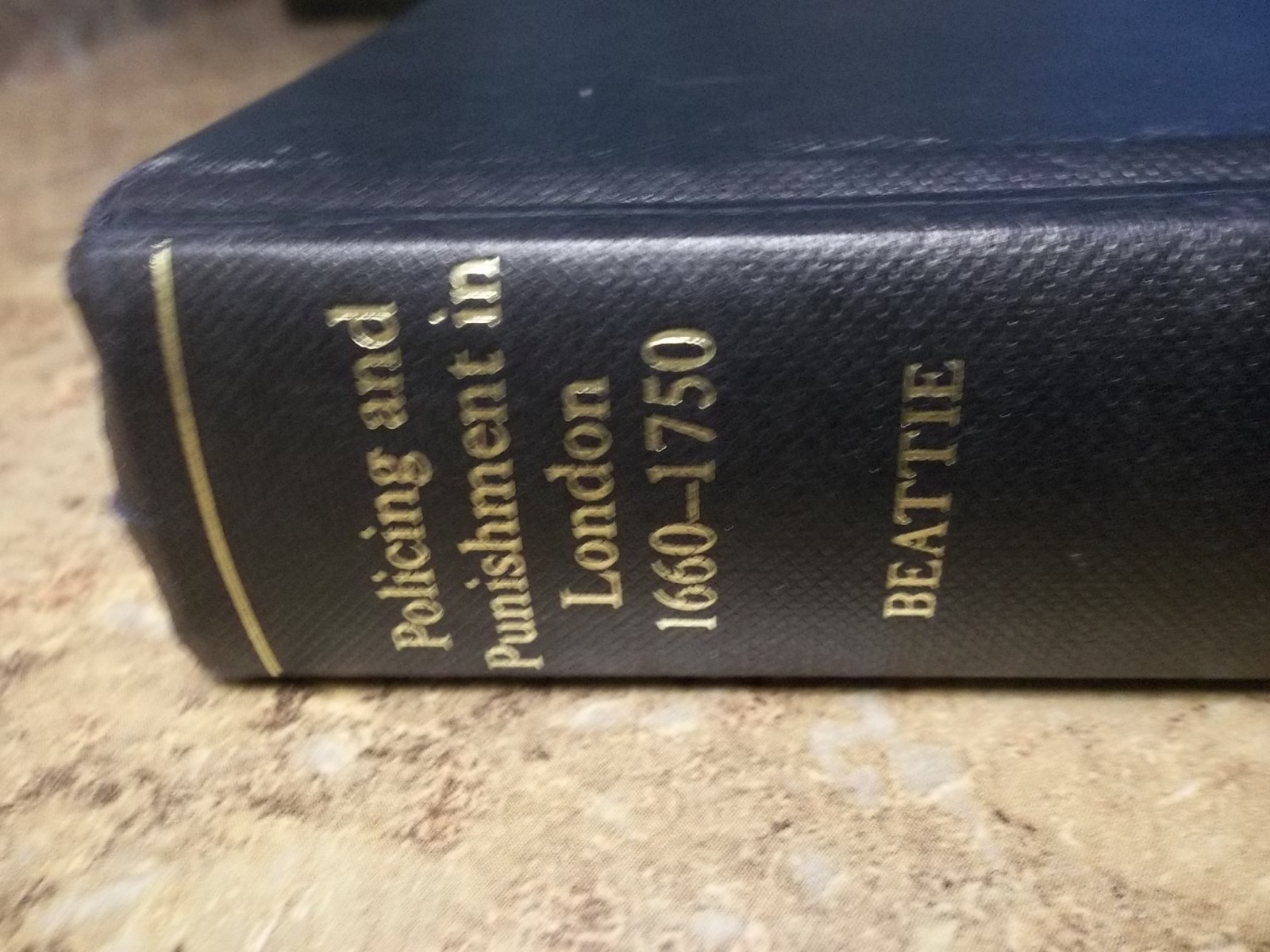 Policing And Punishment In London 1660-1750 by J.M. Beattie 2001 HC