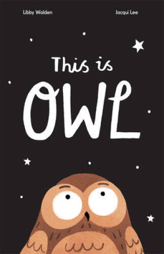 This is Owl – Hardcover By Libby Walden – GOOD