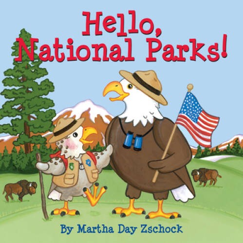 Hello, National Parks! – Board book By Zschock, Martha – VERY GOOD