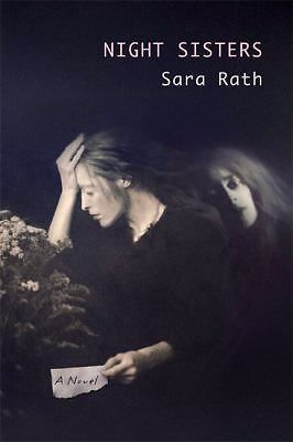 Night Sisters: A Novel, Rath, Sara, Very Good Book