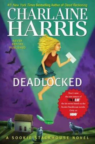 Deadlocked (Sookie Stackhouse/True Blood, Book 12) – Hardcover – VERY GOOD
