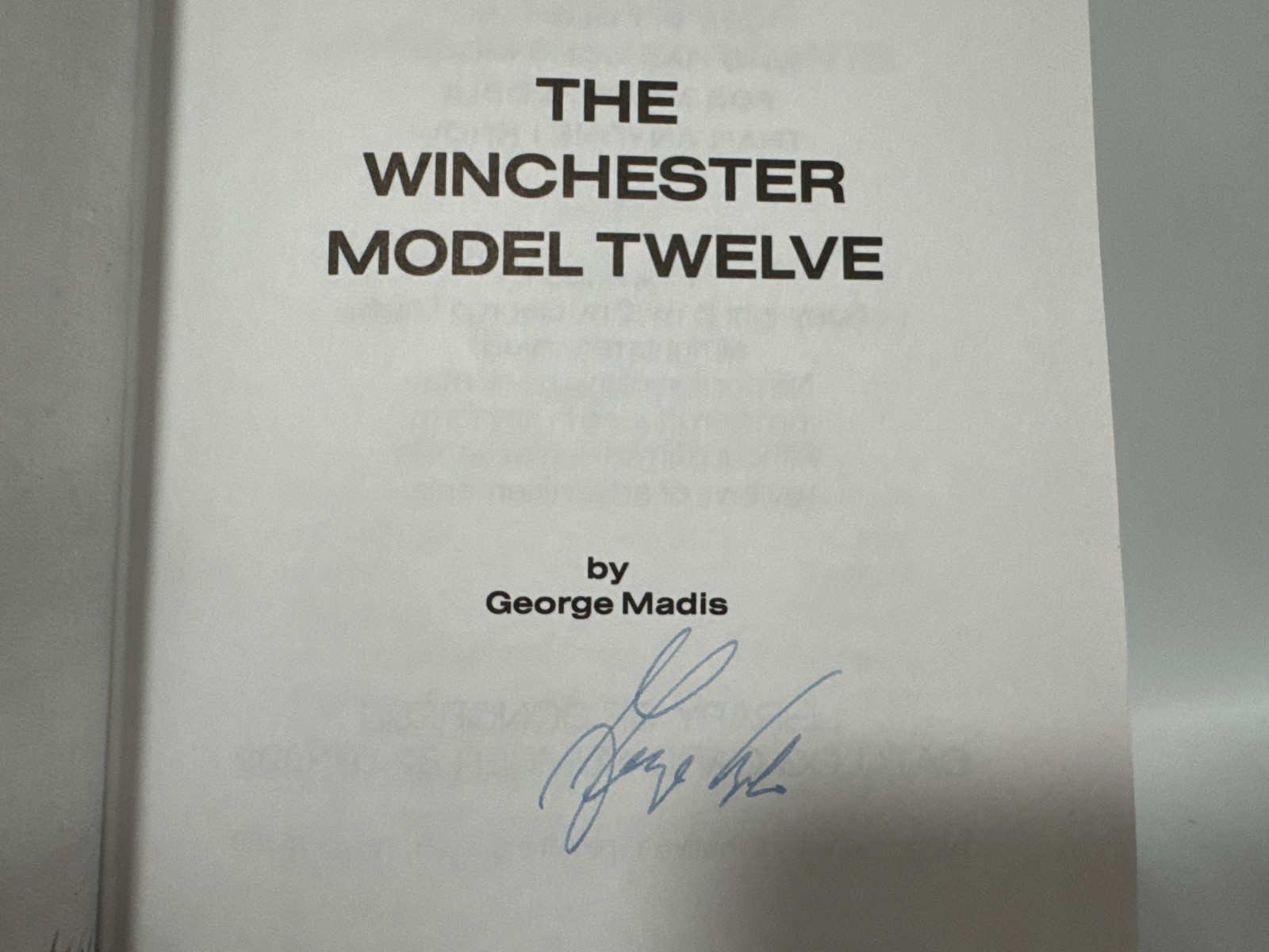 Signed – The Winchester Model Twelve by George Madis Hardcover shotgun