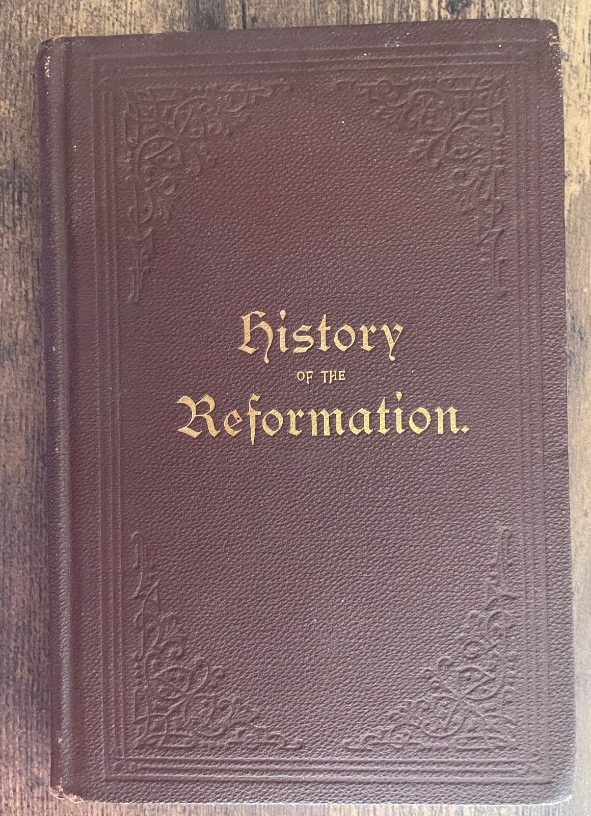 HISTORY OF THE REFORMATION OF THE SIXTEENTH CENTURY by Peter, P. A. 1843