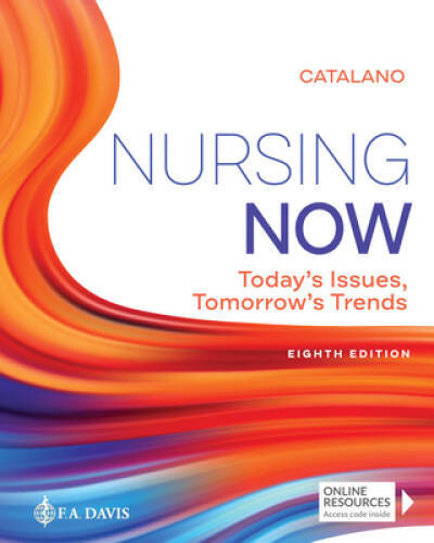 Nursing Now: Today’s Issues, Tomorrows Trends – Paperback – VERY GOOD