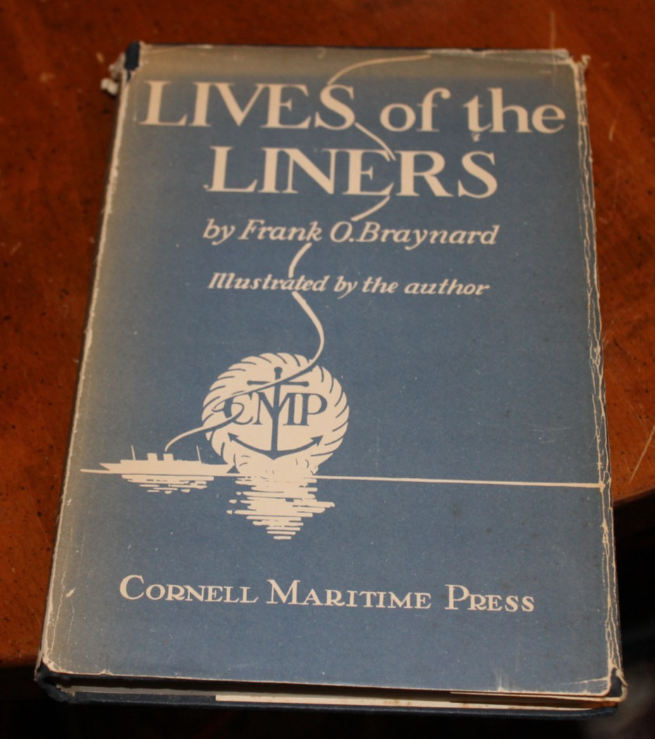 Lives of the Liners ~ Frank O. Braynard ~ 1947 HCDJ 1ED SIGNED & INSCRIBED