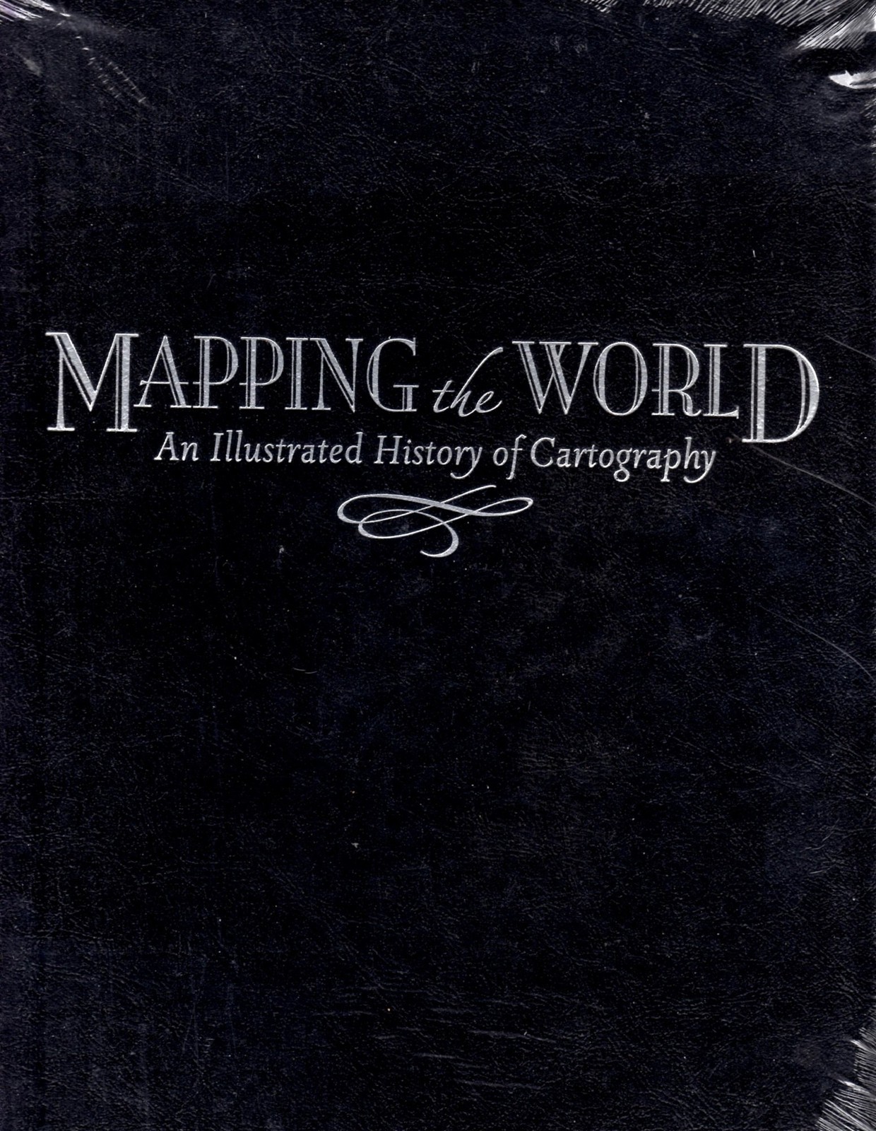 Mapping the World: An Illustrated History of Cartography