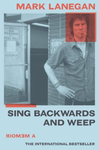 Sing Backwards and Weep : a Memoir