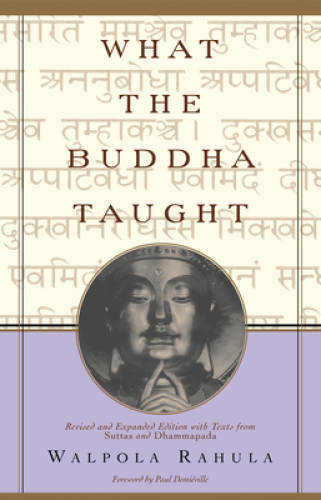 What the Buddha Taught: Revised and Expanded Edition with Texts from Sutt – GOOD
