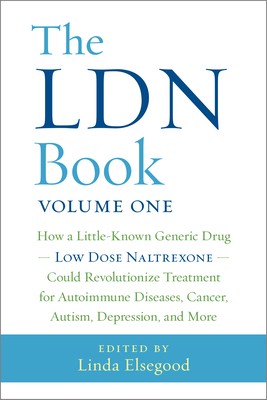 The Ldn Book: How a Little-Known Generic Drug Low Dose Naltrexone Could…