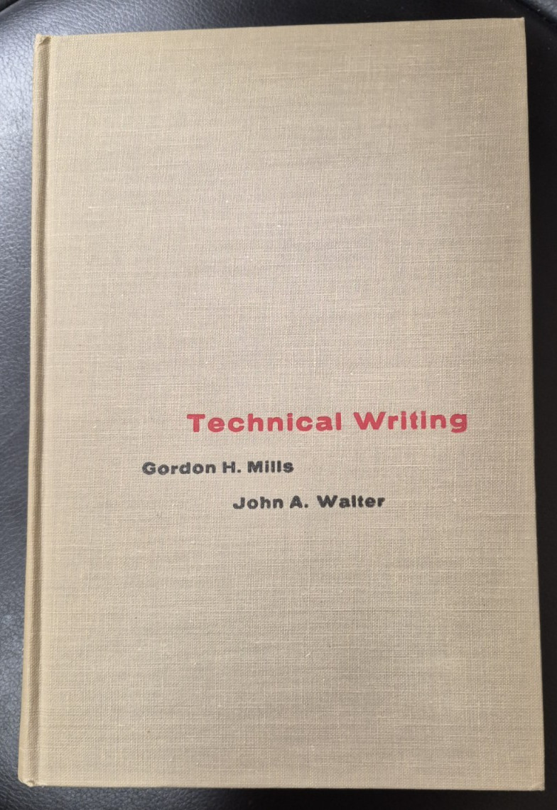 Technical Writing by Gordon H. Mills and John A. Walter (1954, Hardcover)