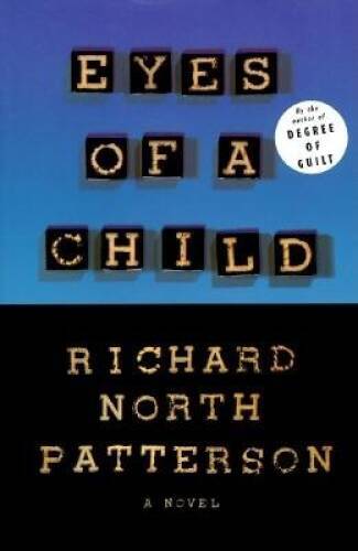 Eyes Of A Child – Hardcover By Patterson, Richard North – GOOD