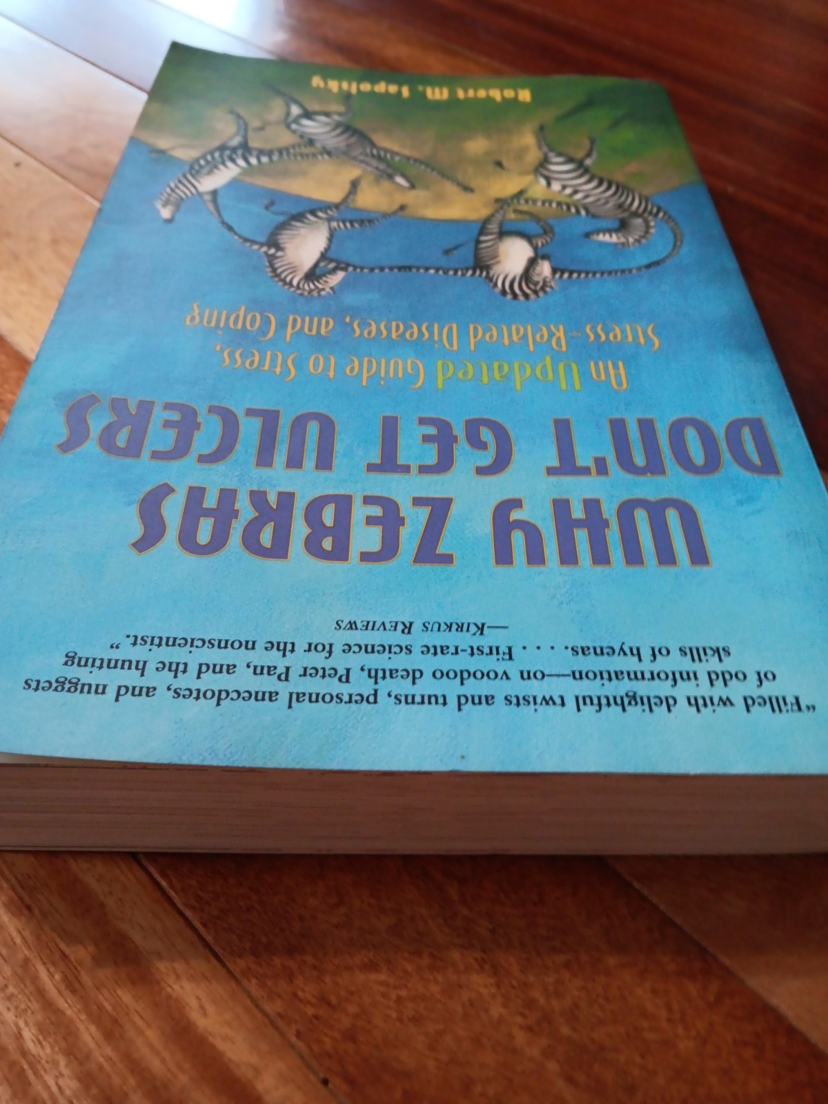 Why Zebras Don’t Get Ulcers: An Up, Robert M Sapolsky