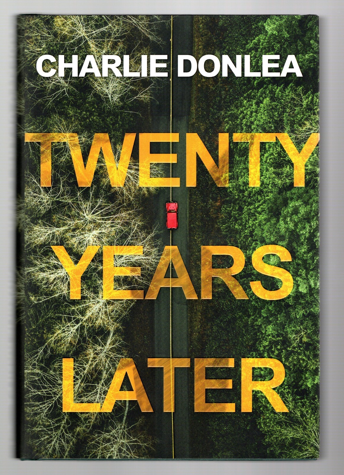 SIGNED Charlie Donlea TWENTY YEARS LATER 1st printing hardcover – VG+ Rare!