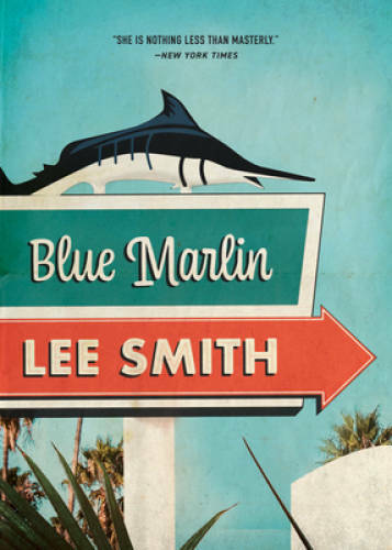 Blue Marlin – Paperback By Smith, Lee – GOOD