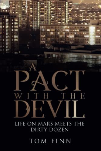 A PACT WITH THE DEVIL: Life on Mars meets The Dirty Dozen by FINN, TOM Book The