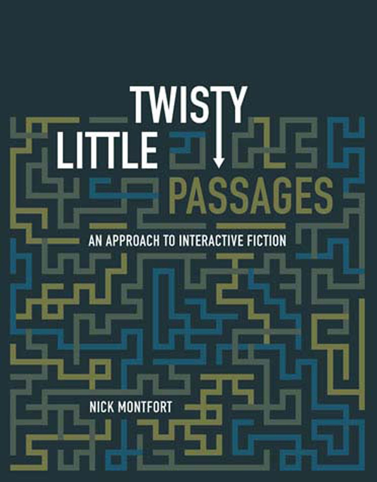 Twisty Little Passages: An Approach to Interactive Fiction (Mit Press)