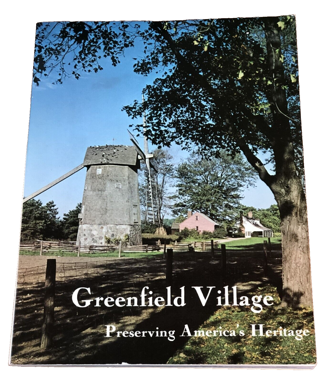 1972 Illustrated Greenfield Village Preserving America Heritage Henry Ford Book