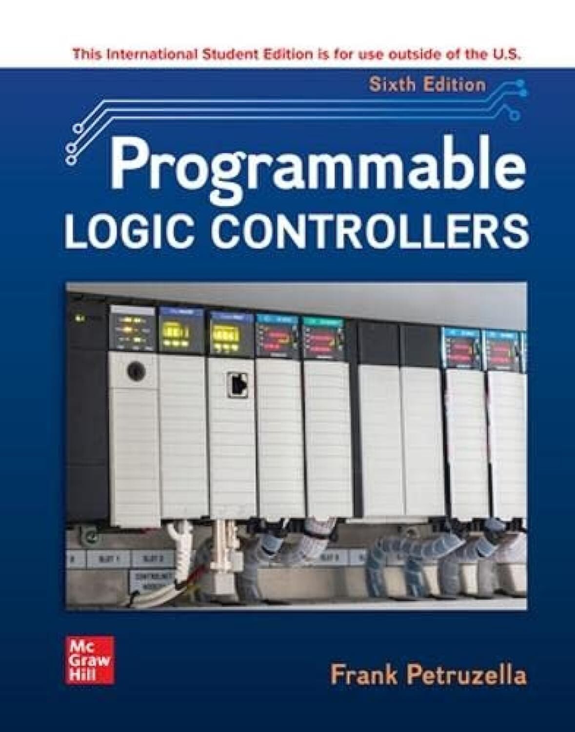 Programmable Logic Controllers 6e by Frank D. Petruzella International Edition