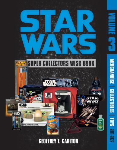 Star Wars Super Collector’s Wish Book, Vol. 3: Merchandise, Collectibles, Toys,
