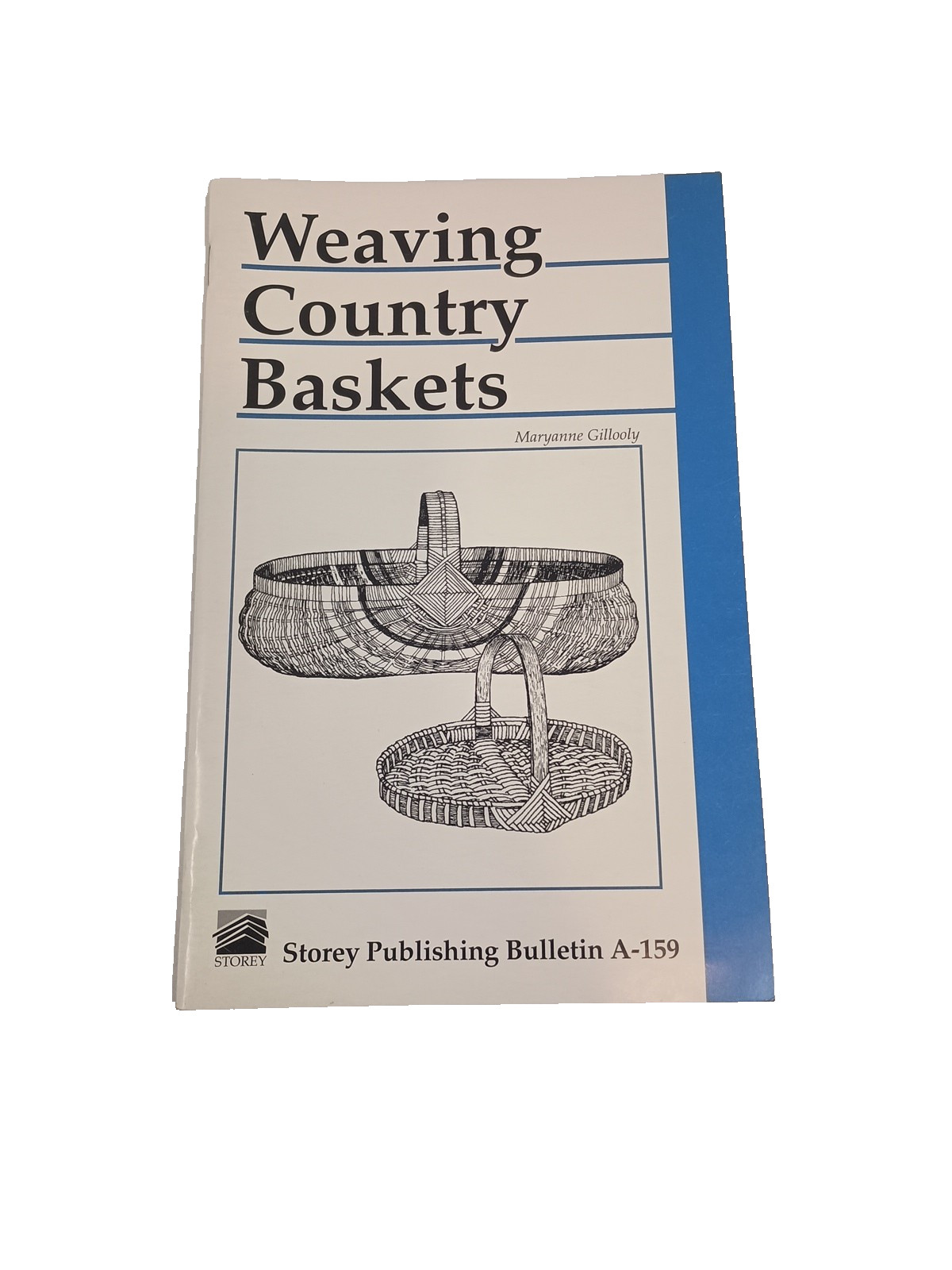Weaving Country Baskets Maryanne Gillooly Storey Publishing Bulletin A-159