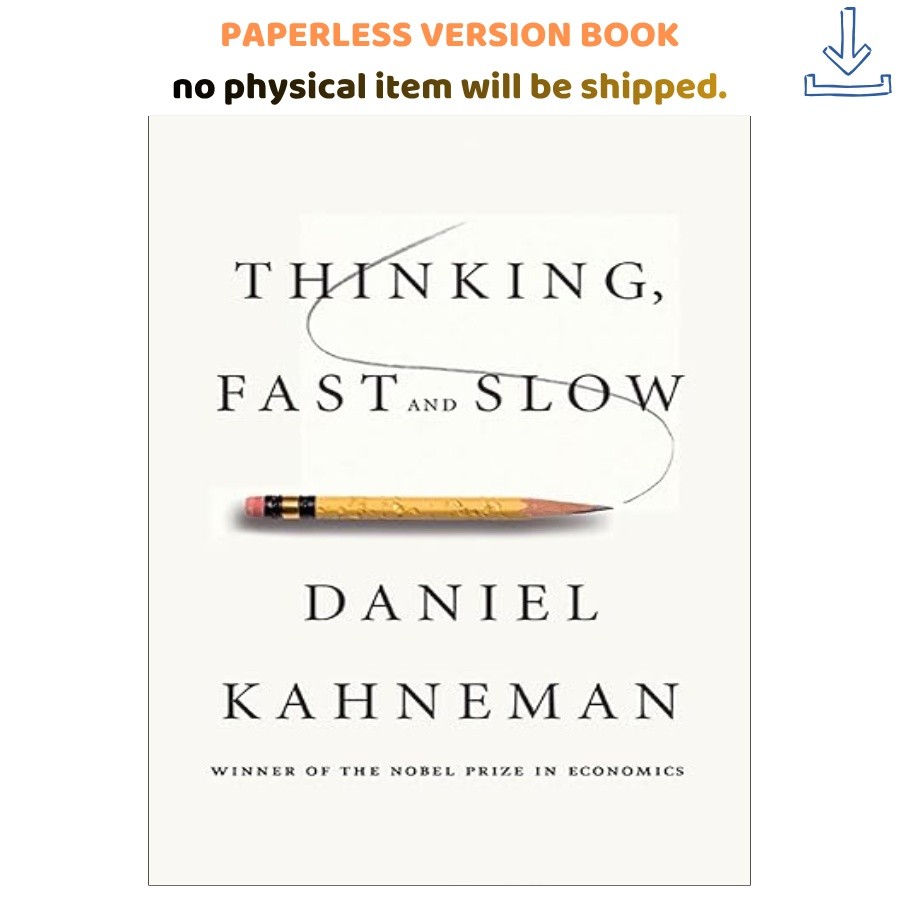 Thinking, Fast and Slow, Daniel Kahneman 2011