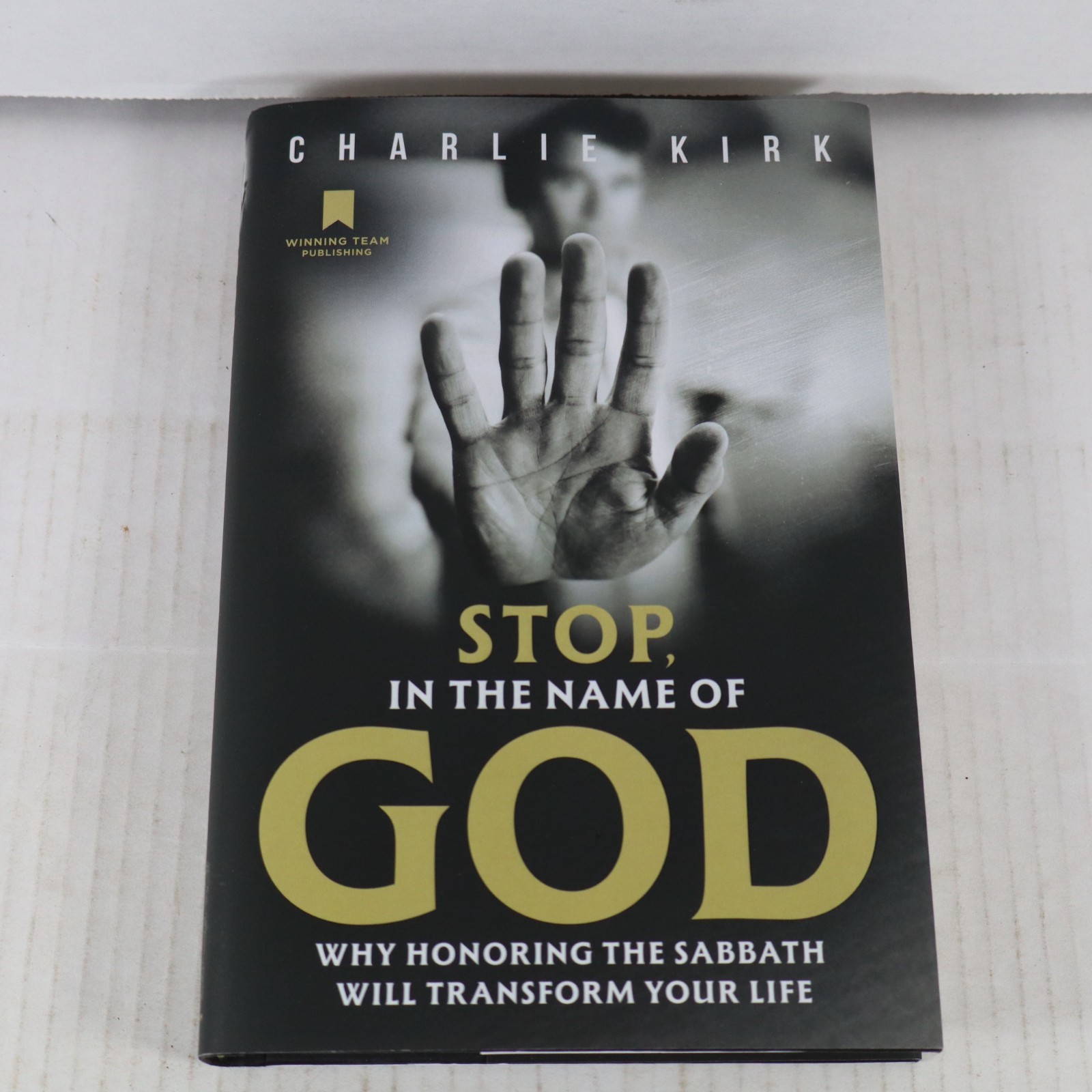 “Stop, In the Name of God” by Charlie Kirk Hardcover