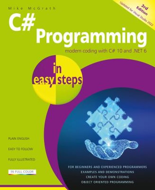 C# Programming in Easy Steps : Modern Coding with C# 10 and . NET