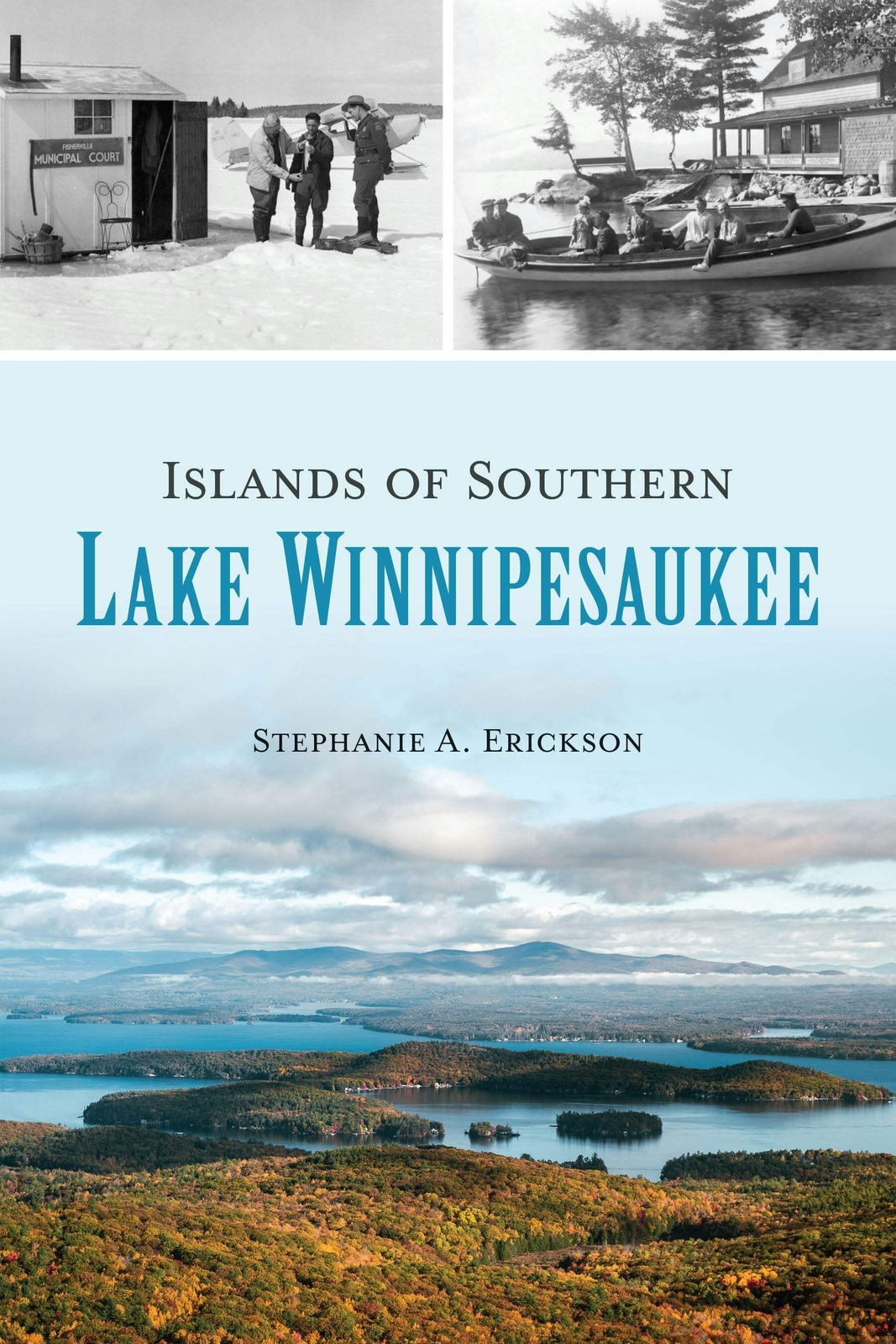 NEW The History Press Islands of Southern Lake Winnipesaukee, NH 9781467155465