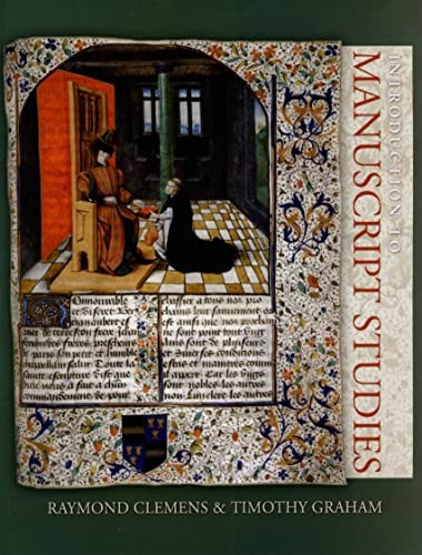 Introduction to Manuscript Studies by Clemens, Raymond, Graham, Timothy