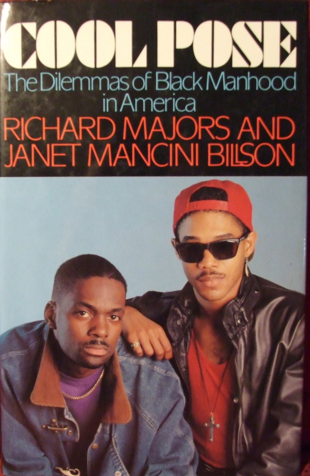 Cool Pose: The Dilemmas of Black Manhood in America