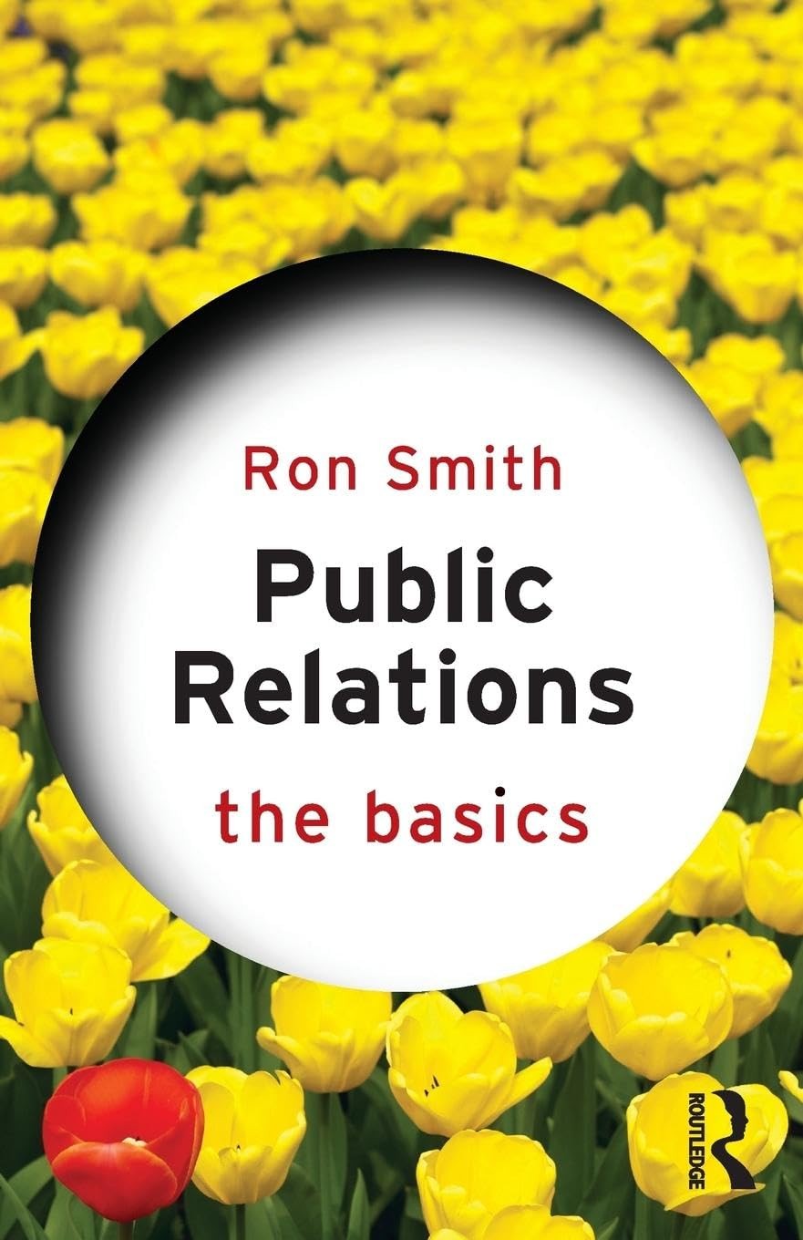 Public Relations: The Basics – Smith, Ron – Good – See condition notes