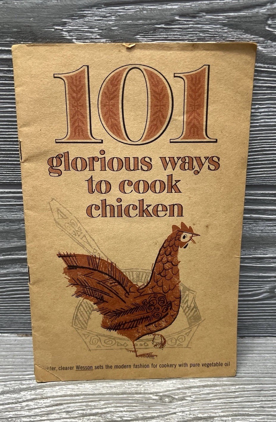 Vintage Booklet Cookbook 101 Glorious Ways to Cook Chicken 16 Pages Wesson Oil