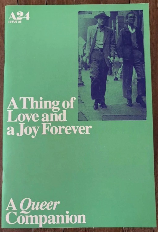 A24 Zine – Issue 28: A Thing of Love and a Joy Forever: A Queer Companion Zine