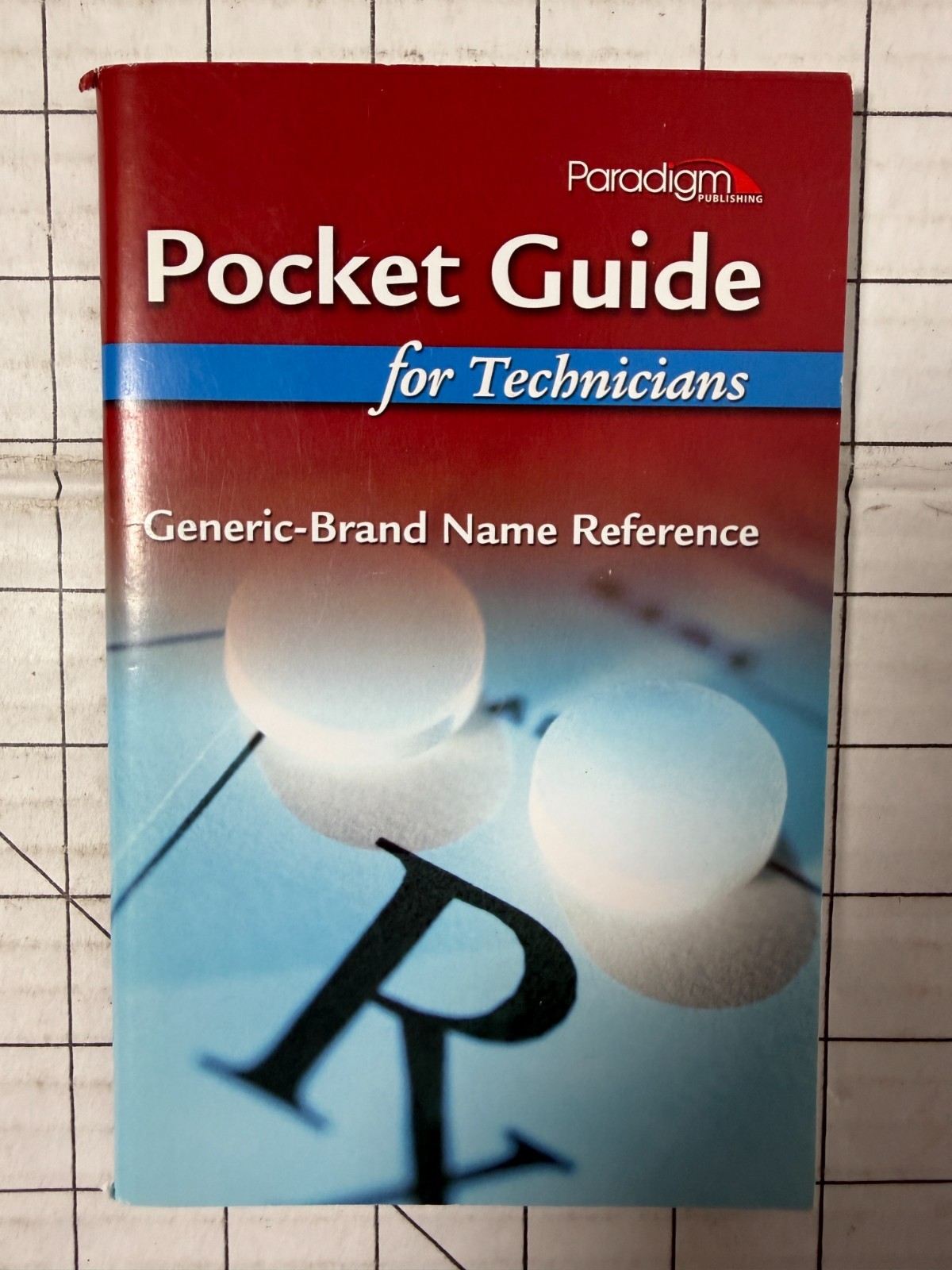 Pocket Guide for Technicians: Generic-Brand Name Reference 4th Edition 2010, PB