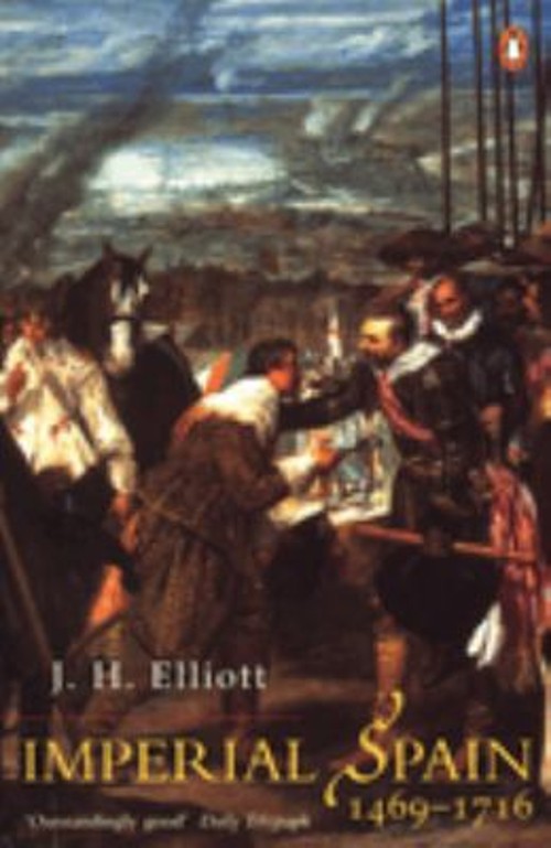 Imperial Spain : 1469-1716 Paperback J. H. Elliott