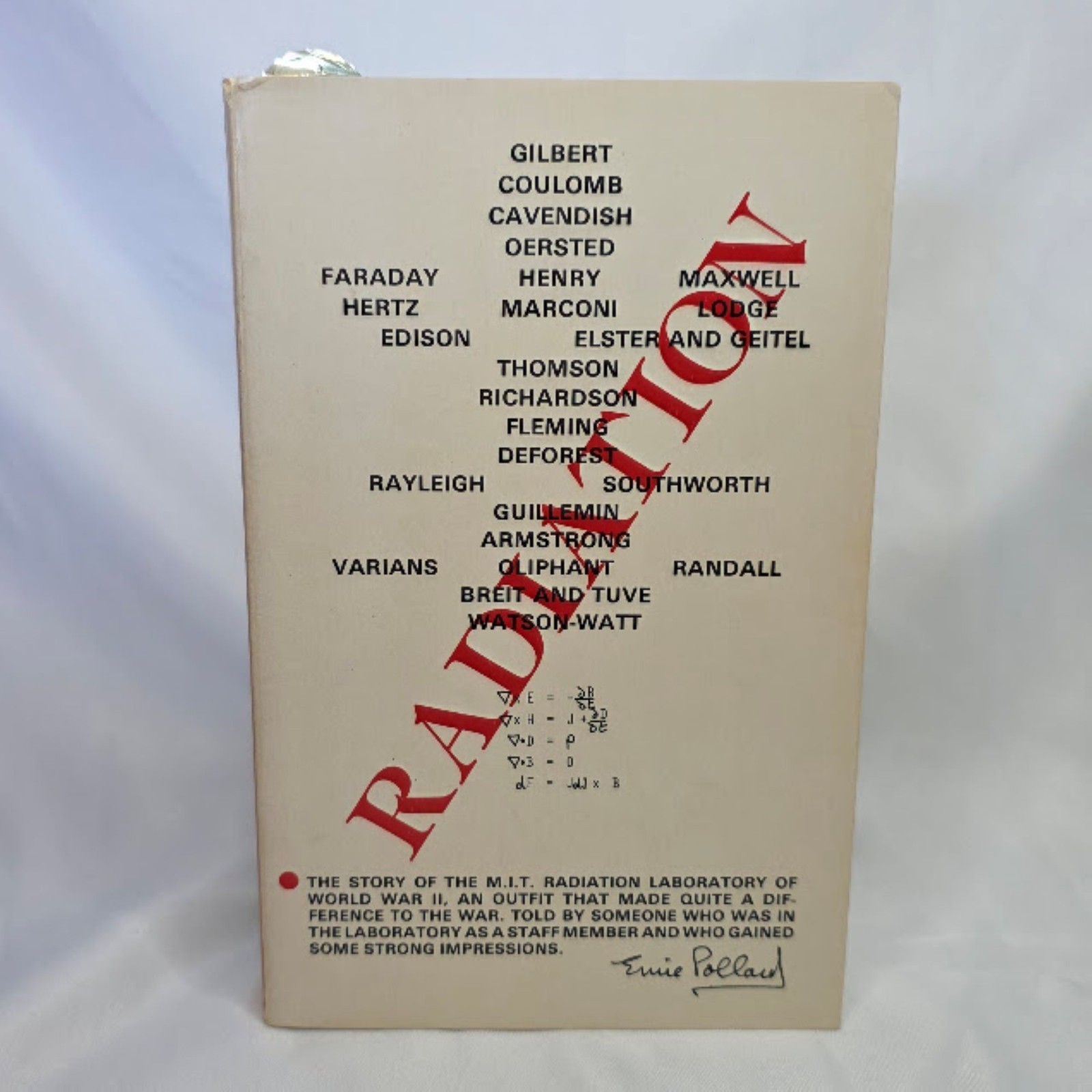POLLARD, Ernest C. Radiation: One story of the M.I.T. Radiation Laboratory 1982
