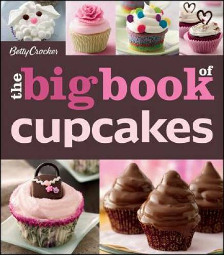 The Betty Crocker The Big Book of Cupcakes (Betty Crocker Big Book) – GOOD