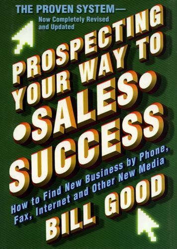BUSINESSMAN NEEDING SALES??? “PROSPECTING YOUR WAY TO SALES SUCCESS”…$5.99! 