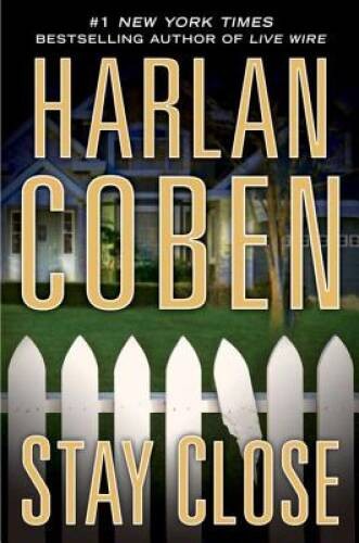 Stay Close – Hardcover By Coben, Harlan – GOOD