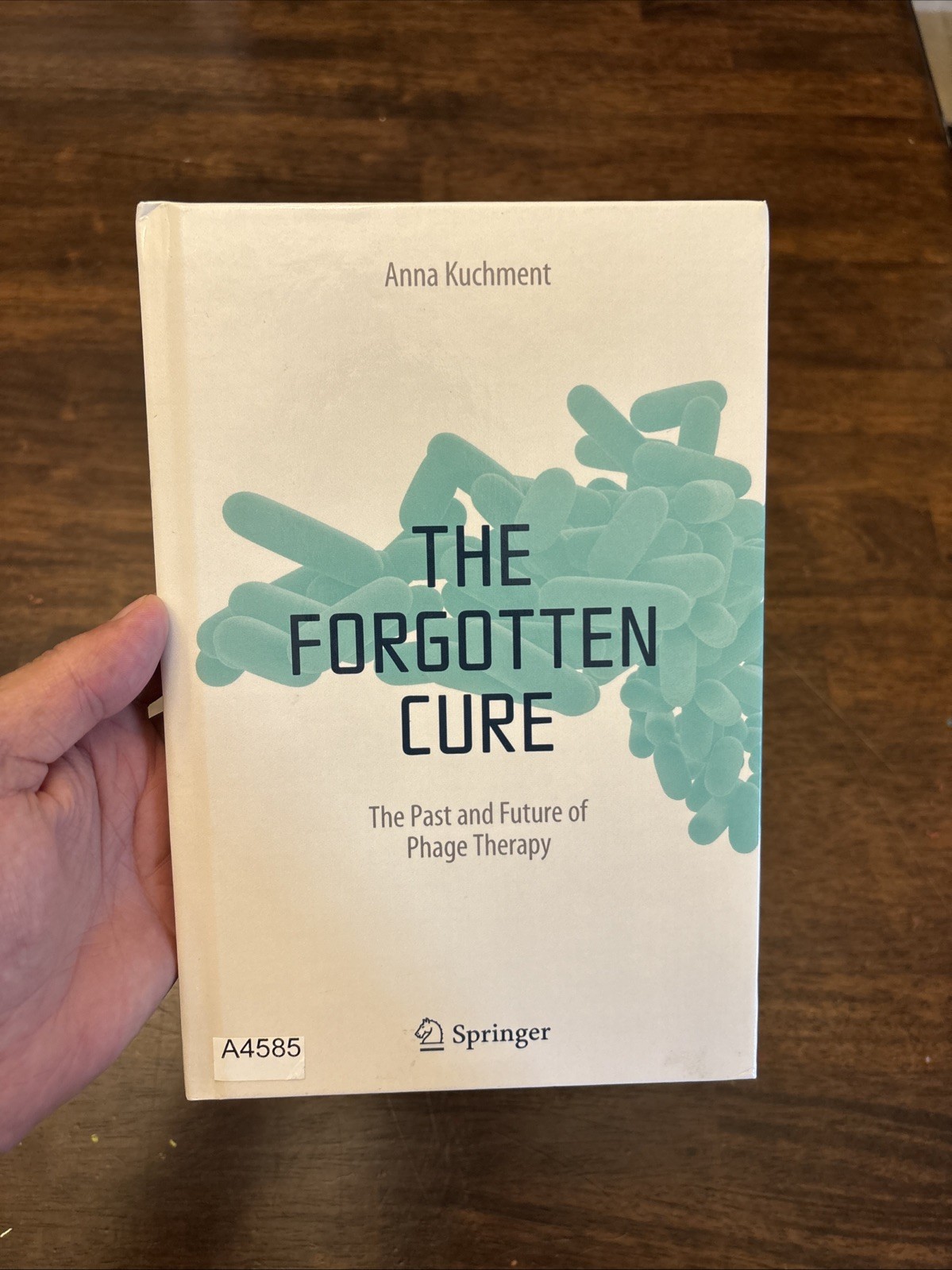 Anna Kuchment The Forgotten Cure (Hardback)