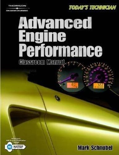 Today’s Technician: Advanced Engine Performance Classroom Manual and Shop Manual