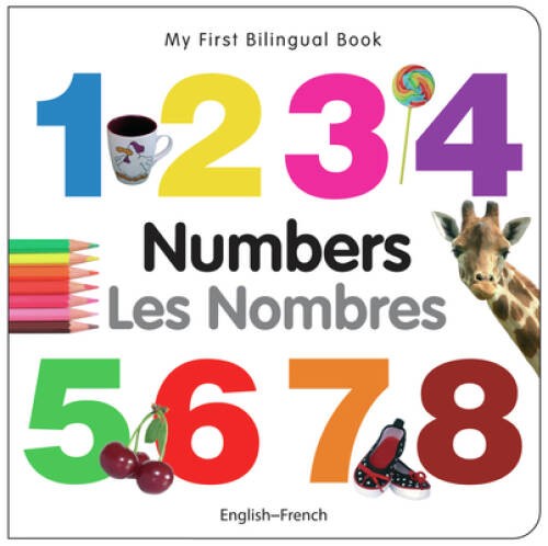 My First Bilingual BookÂ?Numbers (EnglishÂ?French) (French and English E – GOOD