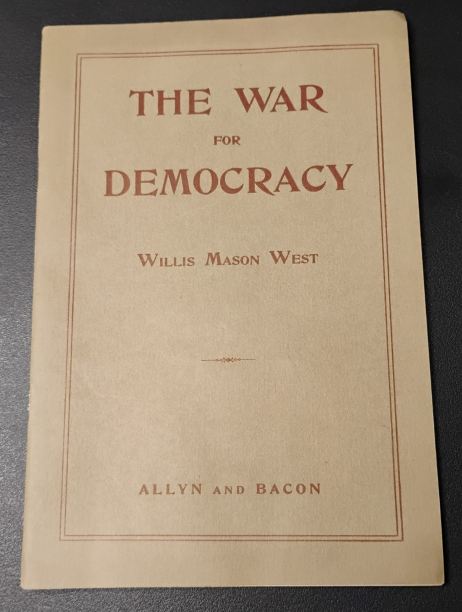 c1918 The War for Democracy Booklet by Willis Mason West – Allyn & Bacon