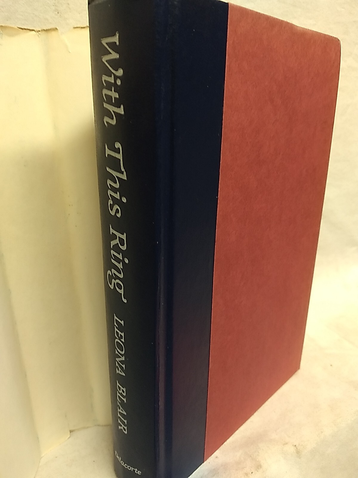 With This Ring by Leona Blair Delecorte Press 1984 435 pages Romance Novel