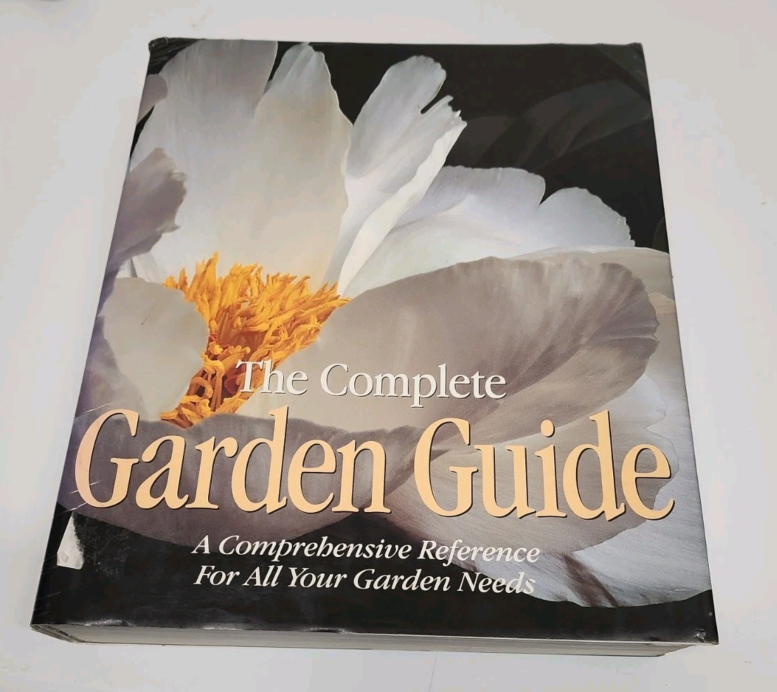 The Complete Garden Guide: A Comprehensive Reference for All Your Garden Needs