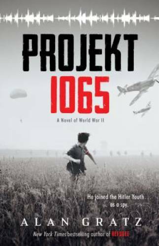 Projekt 1065: A Novel of World War II – Hardcover By Gratz, Alan – GOOD