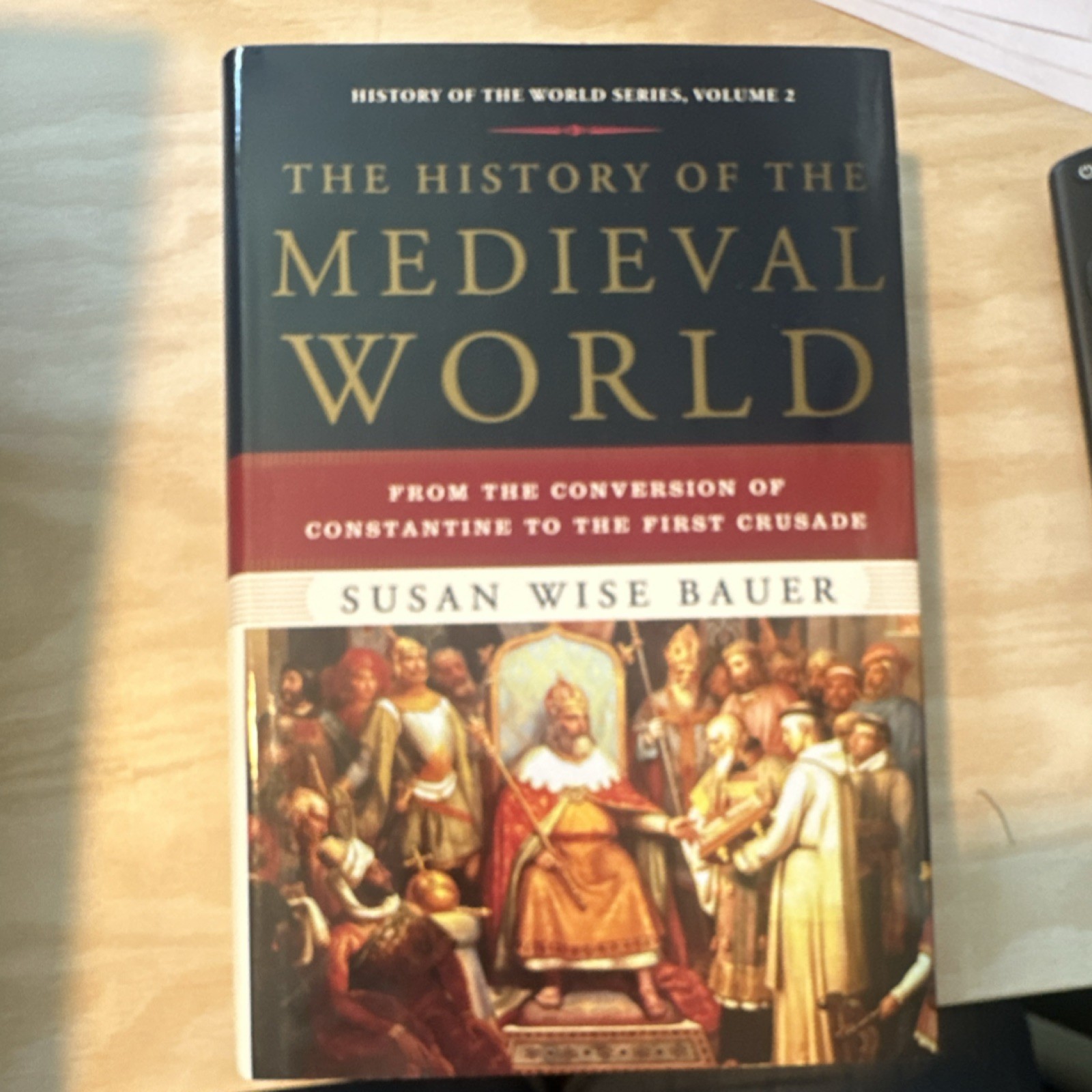 Susan Wise Bauer History of the Medieval World Hardcover 2010