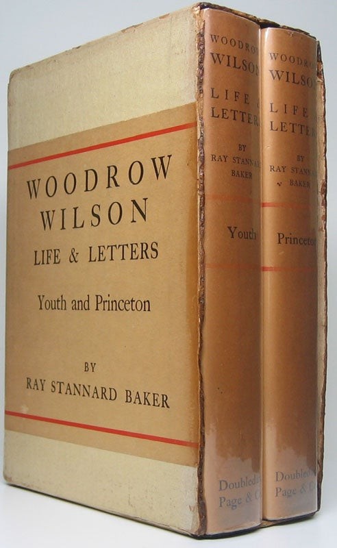 Ray Stannard BAKER / Woodrow Wilson Life and Letters Signed 1927