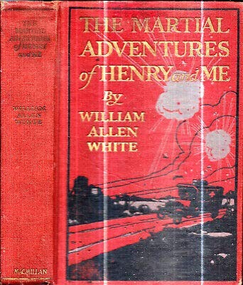 1918 WORLD WAR 1 FIRST EDITION ILLUSTRATED MARTIAL ADVENTURES HENRY & ME PRI…